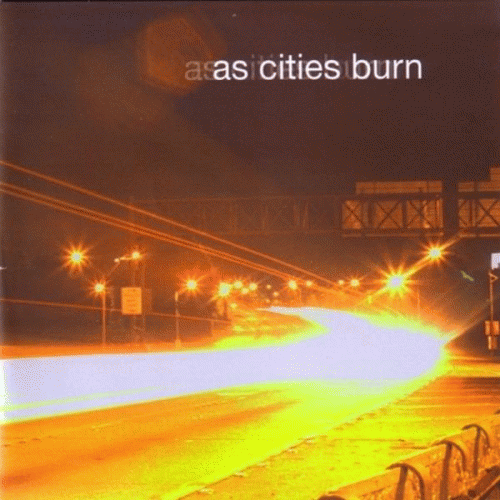 As Cities Burn : As Cities Burn